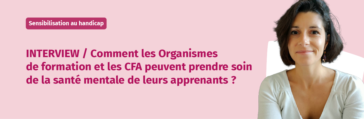 Lire la suite à propos de l’article Comment les Organismes de formation et les CFA peuvent prendre soin de la santé mentale de leurs apprenants ?